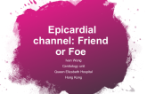 Epicardial channel: Friend or Foe 