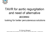 TAVR for aortic regurgitation and need of alternative access