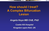 How should I treat? A Complex Bifurcation Lesion