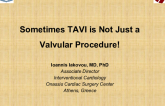Sometimes TAVI is Not Just a Valvular Procedure!