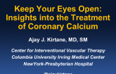Keep Your Eyes Open: Insights into the Treatment of Coronary Calcium