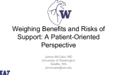 Weighing Benefits and Risks of Support: A Patient-Oriented Perspective