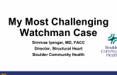 My Most Challenging Watchman Case