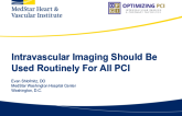 Intravascular Imaging Should Be Used Routinely For All PCI