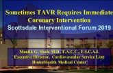 Sometimes TAVR Requires Immediate Coronary Intervention