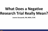 What Does a Negative Research Trial Really Mean?