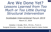 Are We Done Yet?Lessons Learned from Too Much or Too Little During Structural Intervention