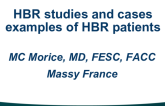 HBR studies and cases examples of HBR patients