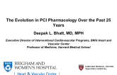 The Evolution in PCI Pharmacology Over the Past 25 Years