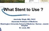 What Stent to Use ?