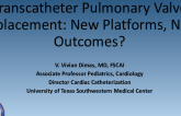 Transcatheter Pulmonary Valve Replacement: New Platforms, New Outcomes?