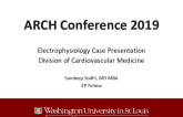 Electrophysiology Case Presentation Division of Cardiovascular Medicine