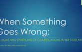 When Something Goes Wrong:Subtle Signs and Symptoms of Complications after tavr and tmvr