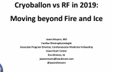 Cryoballon vs RF in 2019:Moving beyond Fire and Ice