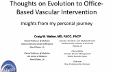 Thoughts on Evolution to Office-Based Vascular Intervention