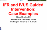 iFR and IVUS Guided Intervention:Case Examples