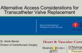 Alternative Access Considerations for Transcatheter Valve Replacement