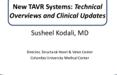 New TAVR Systems: Technical Overviews and Clinical Updates