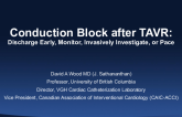 Conduction Block After TAVR: Do I Discharge Early, Monitor, Invasively Investigate, or Pace?