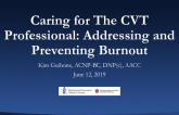 Caring for The CVT Professional: Addressing and Preventing Burnout