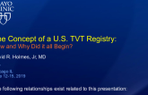 The Concept of a US TVT Registry: How and Why Did It All Begin?