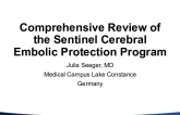 Comprehensive Review of the Sentinel Cerebral Embolic Protection Program