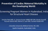 Prevention of Cardiac Maternal Mortality in the Developing World: Screening Pregnant Women in Hyderabad, India for Structural Heart Disease
