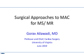 Open Surgical Approaches to Patients With MAC and MS/MR — Techniques and Outcomes