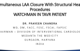 Simultaneous LAA Closure With Structural Heart Procedures WATCHMAN IN TAVR PATIENT