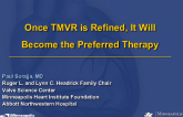 Once TMVR Is Refined, It Will Be the Preferred Therapy for Most MR Patients