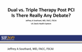 Dual vs. Triple Therapy Post PCI Is There Really Any Debate?
