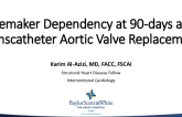 Pacemaker Dependency at 90 Days After Transcatheter Aortic Valve Replacement