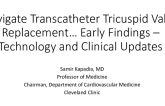 Navigate Transcatheter Tricuspid Valve Replacement… Early Findings – Technology and Clinical Updates