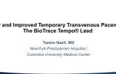 A New (and Improved) Temporary Transvenous Pacemaker Catheter: The BioTrace Tempo Lead
