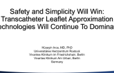Safety and Simplicity Will Win: Transcatheter Leaflet Approximation Technologies Will Continue to Dominate