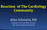 Reactions From the Cardiology Community