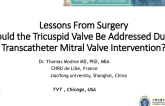 Lessons From Surgery —  Should the Tricuspid Valve Be Addressed During Transcatheter Mitral Valve Intervention?