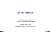 Case 6: A Difficult Case Treated With Caval Valves