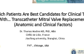 Which Patients Are Best Candidates for Clinical Trials With… Transcatheter Mitral Valve Replacement (Anatomic and Clinical Factors)