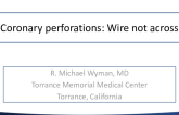 Coronary perforations: Wire not across