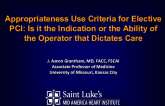 Appropriateness Use Criteria for Elective PCI: Is it the Indication or the Ability of the Operator that Dictates Care
