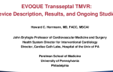 Transseptal IV: EVOQUE — Device Description, Results, and Ongoing Studies