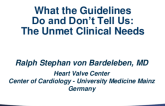 What the Guidelines Do and Don't Tell Us: The Unmet Clinical Needs