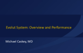 The Technology Evolut™ System: Overview and Performance