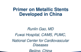 Primer on Metallic Stents Developed in China