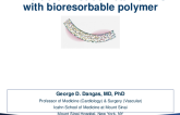 Session I: The Case for Novel Bioresorbable Polymer DES - ORSIRO: An “Ultra-Thin Strut” Metallic DES With Bioresorbable Polymer