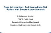 An Intermediate-Risk Patient With Severe Aortic Stenosis - How I Would Treat This Case