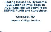 Resting Indices vs. Hyperemic Evaluation of Physiology in ACS: What Did We Learn From DEFINE-FLAIR and Swedeheart?