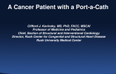A Cancer Patient Who Underwent Placement of a Port-a-Cath: Look What Happened!