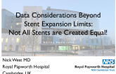 Data Considerations Beyond Stent Expansion Limits. Not All Stents are Created Equal